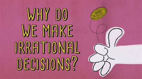 The psychology behind irrational decisions - The Mind Voyager