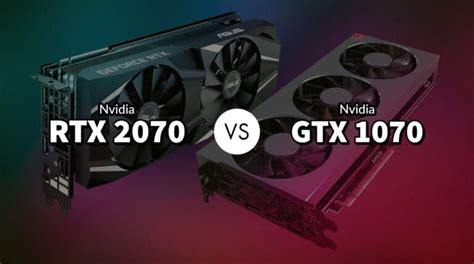 Nvidia RTX 2070 vs GTX 1070: Which is more good?