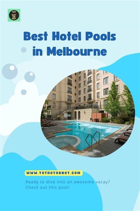 Family-Friendly Hotel Pools In Melbourne | TOT: HOT OR NOT