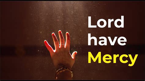 Lord Have Mercy - Collection of scriptures - YouTube