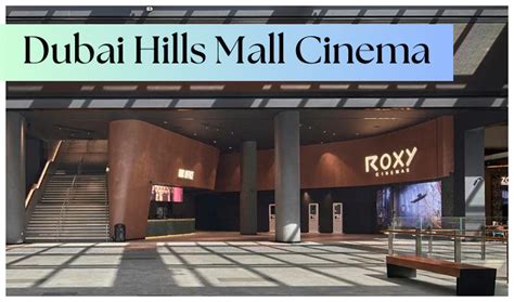 Exploring Dubai Hills Mall Cinema A Cinematic Experience in Dubai 2024