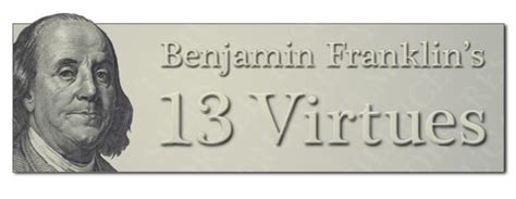 Benjamin Franklin’s 13 Virtues | Hankering for History