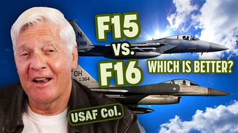Colonel Evaluates Venerable F-15 vs F-16 Capabilities - YouTube