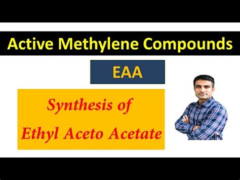 Synthesis of Ethyl Aceto Acetate (EAA) | Dr. Bharat Baria - YouTube