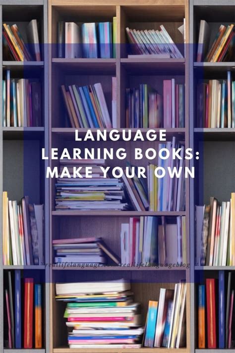 Language Learning Books: Make Your Own - Real Life Language