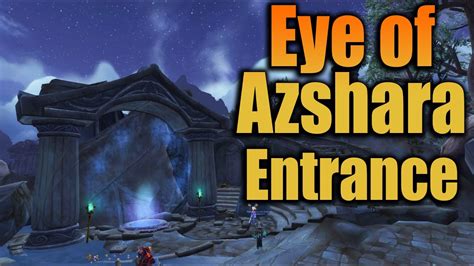 World of Warcraft Legion Eye of Azshara Instance Entrance - YouTube