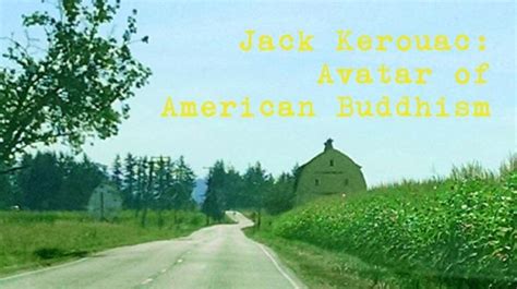 Jack Kerouac: Avatar of American Buddhism • Empty Mirror