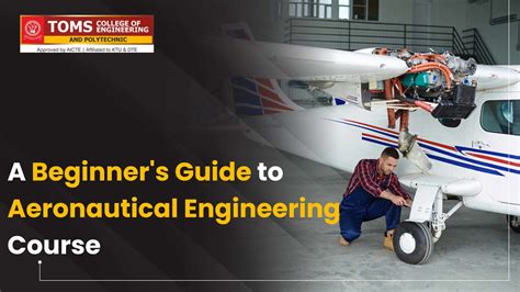 A BEGINNER'S GUIDE TO AERONAUTICAL ENGINEERING COURSE - Toms College of Engineering, Kottayam