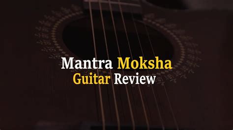 Mantra Guitar | Moksha | Nepali Guitar Review | Guitar Shop Acordes ...