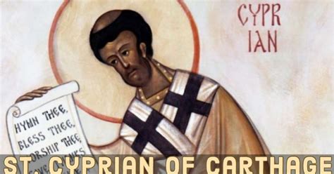 Saint September 16 : St. Cyprian the Church Father who was a Bishop and ...