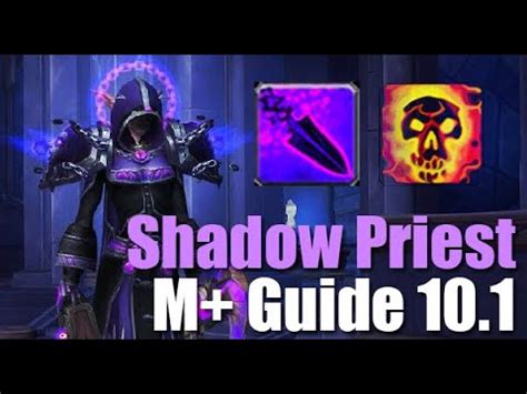 Shadow Priest M+ Quick Guide 10.1 | Dragonflight Season 2 Mythic Plus Guide Spriest - YouTube