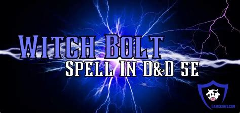 Witch Bolt 5e Spell DnD Guide