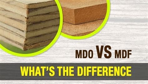 MDO vs. MDF – What’s the Difference?