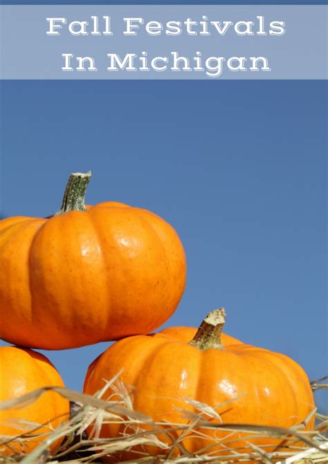 Fall Festivals In Michigan – 2 Wired 2 Tired