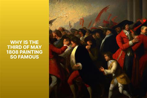 Why Is "The Third Of May 1808" Painting So Famous? – ATX Fine Arts