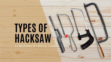 Types of Hacksaw. 7 Hacksaws You Probably Didn't Know.