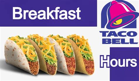 Taco Bell Breakfast Hours | What Time Does Taco Bell Close? - Breakfast Offers