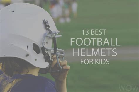 13 Best Football Helmets for Kids - Keedoz