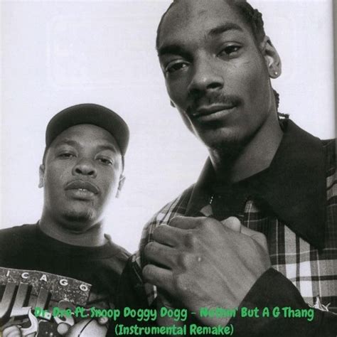 Stream Dr. Dre ft. Snoop Doggy Dogg - Nuthin' But A G Thang ...