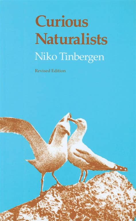 Curious Naturalists: Tinbergen, Niko: 9780870234569: Amazon.com: Books