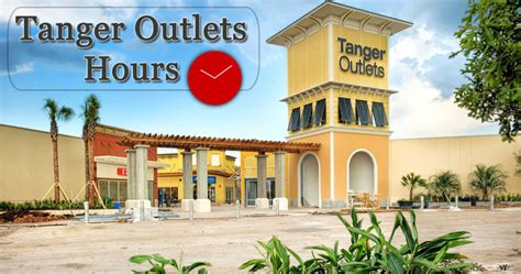 Tanger Outlet Hours Today - Open/Closed | Mall, Holiday Hours, Near Me