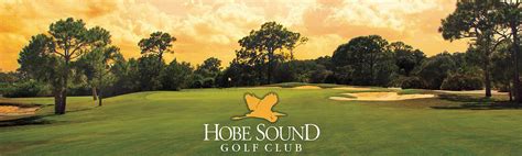 Hobe Sound Golf Club Membership and Club Information