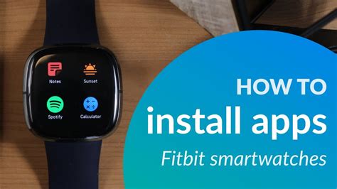 Install apps on your Fitbit Sense or Versa smartwatch - YouTube