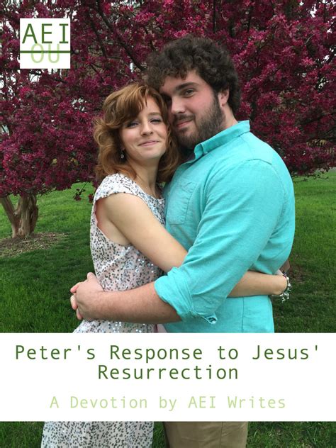 Peter's Response to Jesus' Resurrection - AEIwrites