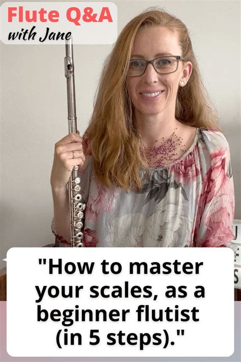 How to master your scales, as a beginner flutist (in 5 steps ...