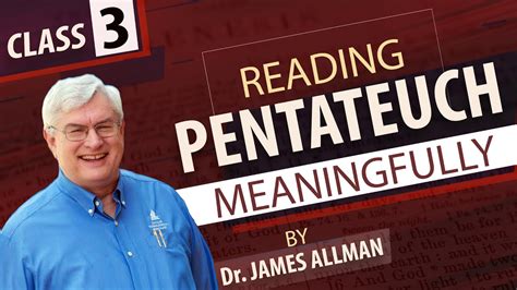 Reading Pentateuch Meaningfully | Class #3 | Kerygma Bible Seminars | Dr. James Allman - YouTube