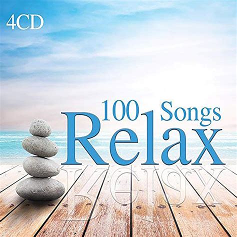 4 CD 100 Songs Relax, Música relajante y tranquila, Wellness Relax, Lounge Music, Relaxing ...