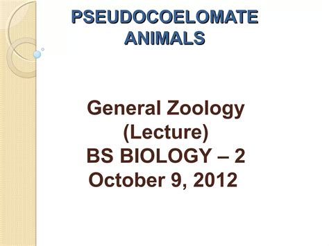 Pseudocoelomate (BS Biology - 2AB) SY: 2012-2013 | PPT