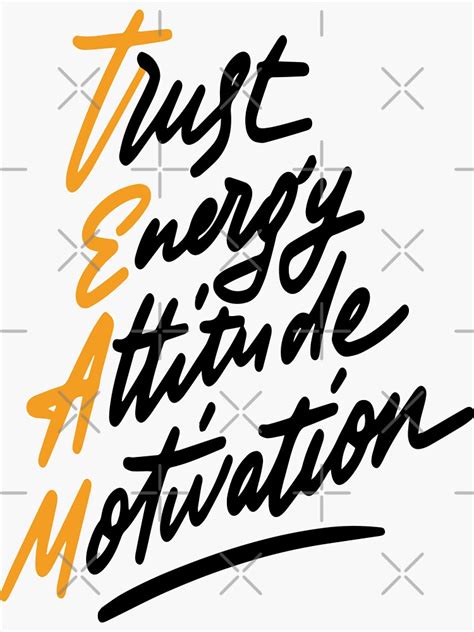 "Team Trust Energy Attitude Motivation Inspirational Quotes" Sticker ...