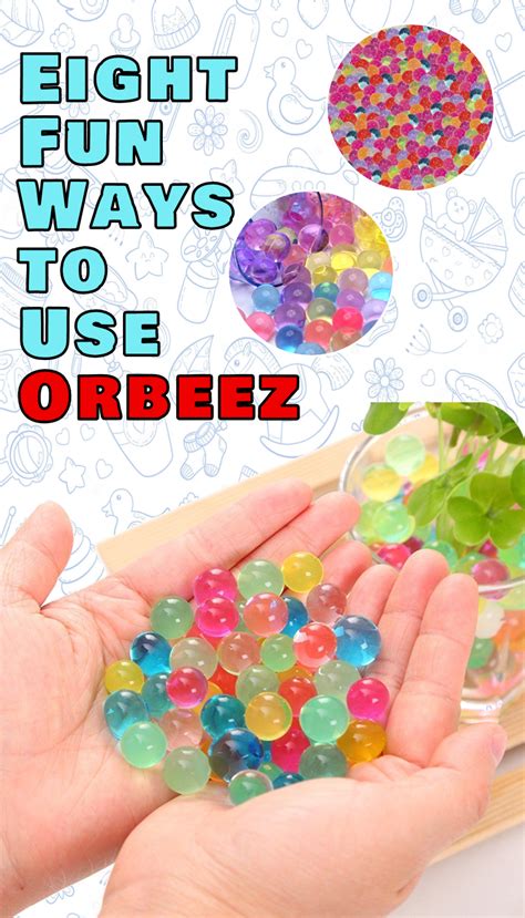 Eight Fun Ways to Use Orbeez | KidsBaron | Fun crafts to do, Fun, Water ...