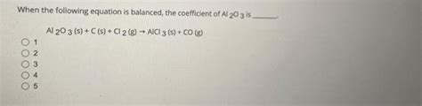 Solved When the following equation is balanced, the | Chegg.com