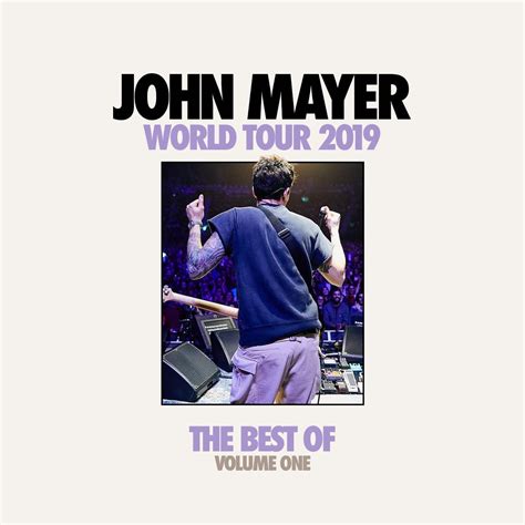 The Best of John Mayer World Tour 2019! Live Album Project. Update #7. Volume 1 Releasing Today ...