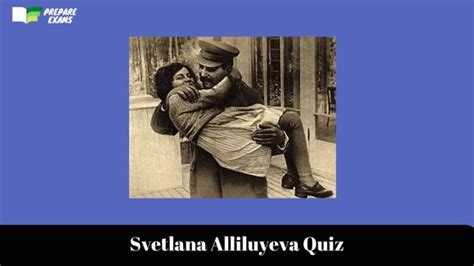 Svetlana Alliluyeva Quiz - PrepareExams