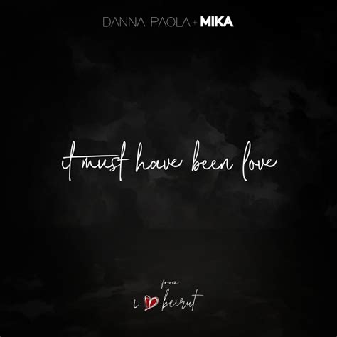 Danna Paola & MIKA – It Must Have Been Love (From I Love Beirut) Lyrics | Genius Lyrics