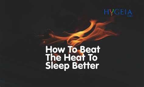 How To Beat The Heat To Sleep Better - HYGEIA HMO