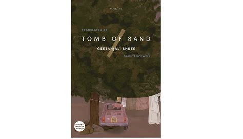 Tomb of Sand by Geetanjali Shree. Tr. by Daisy Rockwell: A Review | The ...