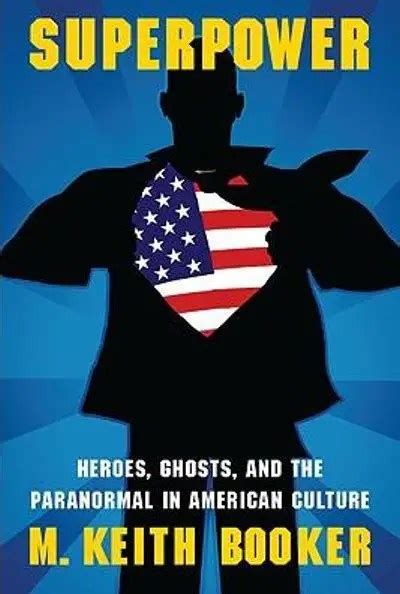 'Superpower: Heroes, Ghosts, and the Paranormal in American Culture ...