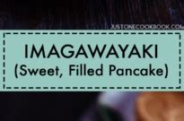 Imagawayaki 今川焼き (Obanyaki 大判焼き) • Just One Cookbook