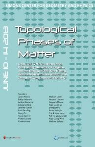 Topological Phases of Matter: June 10-14, 2013 | SCGP