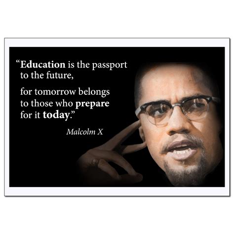 Buy Motivational Malcolm X Quote Large (Education is The Passport for Future, For Tomorrow ...