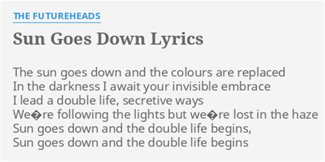 "SUN GOES DOWN" LYRICS by THE FUTUREHEADS: The sun goes down...