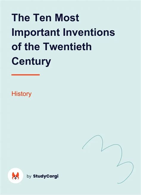 The Ten Most Important Inventions of the Twentieth Century | Free Essay Example