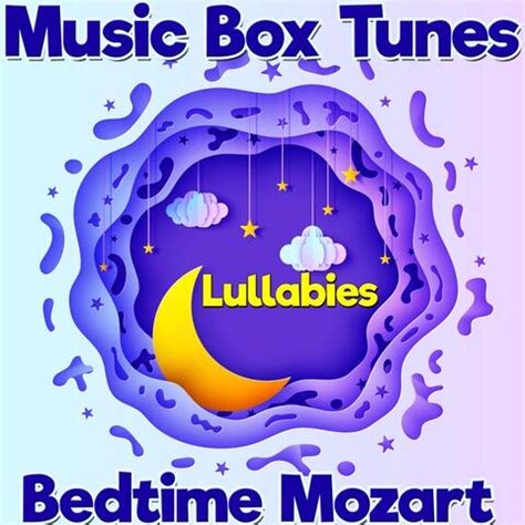 Music Box Tunes - Lullabies: Bedtime Mozart | iHeart