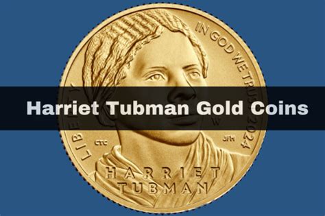 Everything You Need to Know About Harriet Tubman Gold Coins