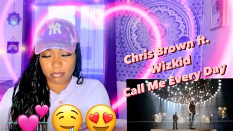 Chris Brown - Call Me Every Day (Official Video) ft. Wizkid 🔥Reaction