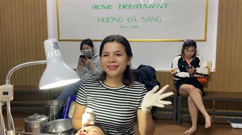 Acne Treatment Huong Da Nang# membership 020 | happy start of the week - YouTube